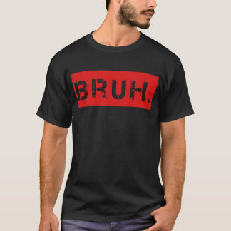 Bruh Meme Funny som säger Brother Hälsning Tonårin T Shirt