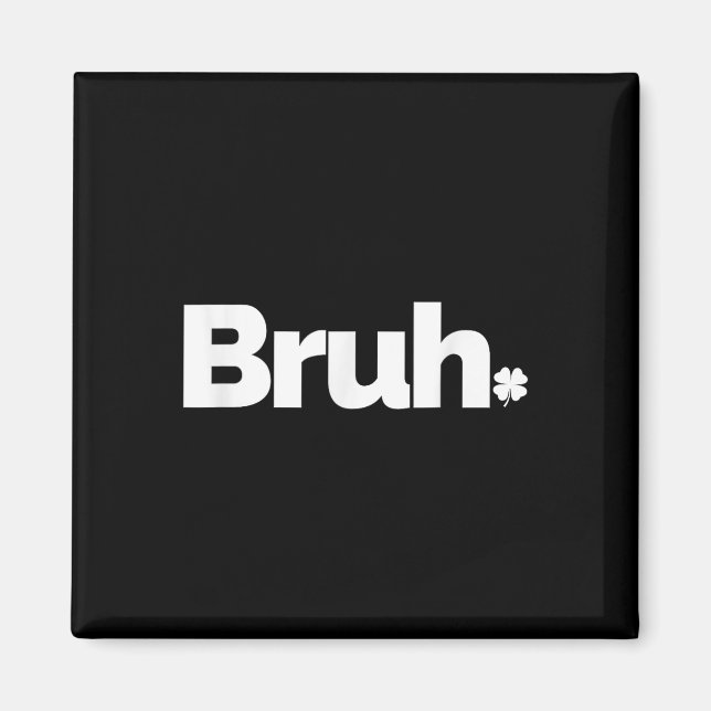 Bruh Meme Funny som säger Brother Retro St Patrick Magnet (Framsidan)