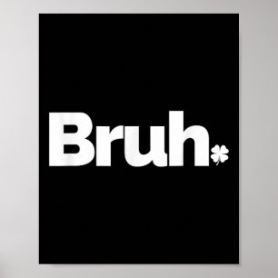 Bruh Meme Funny som säger Brother Retro St Patrick Poster