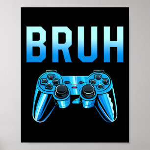 Bruh Meme Gamer Födelsedag Roligt Talesätt Bror To Poster