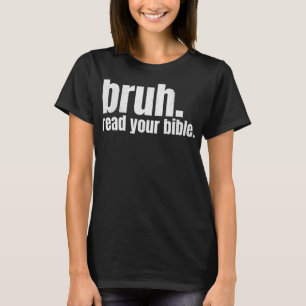 Bruh Meme läste din bibelgud Funny Modern Christi T Shirt