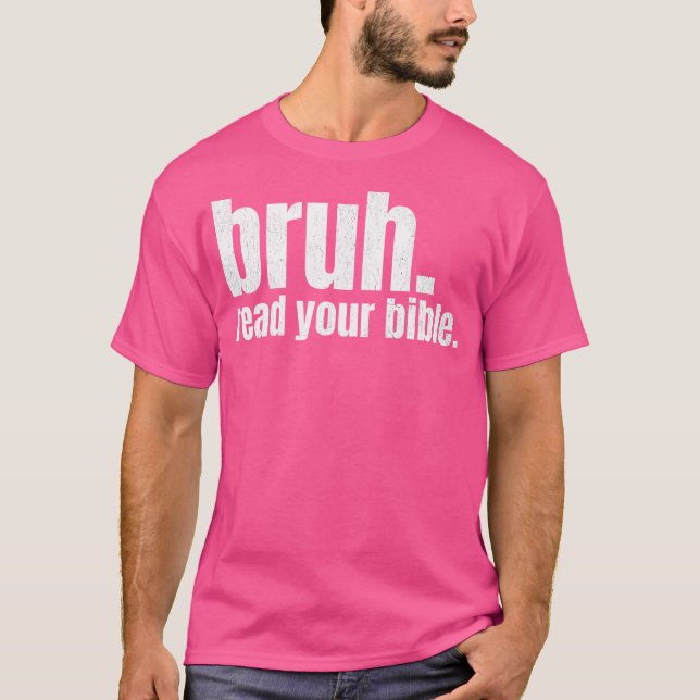 Bruh Meme läste din bibelgud Funny Modern Christi T Shirt (Framsida)