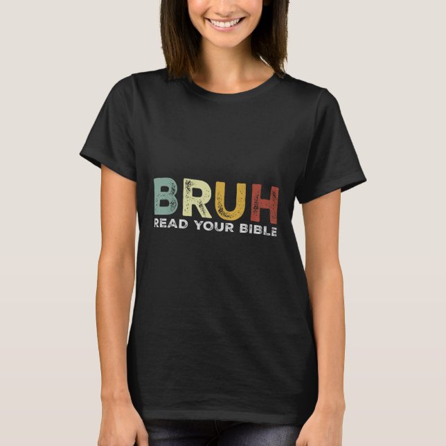 Bruh Meme läste din bibelgud Funny Modern Christi T Shirt (Framsida)