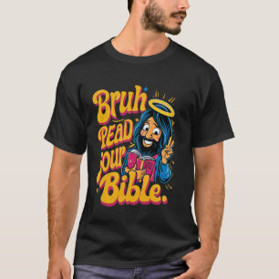Bruh Meme läste din bibelgud Hernyj Jesus Christia T Shirt