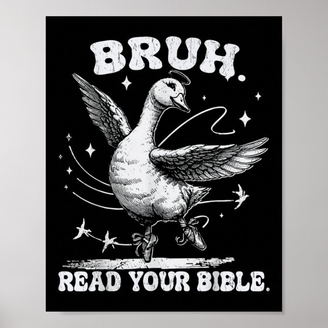 Bruh Meme läste ditt bibelsunderliga Fånig Goose C Poster (Framsidan)