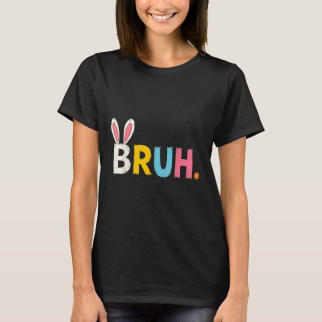 Bruh Meme Påsk Day Funny Bunny Bro Tonåringar Boys T Shirt (Framsida)