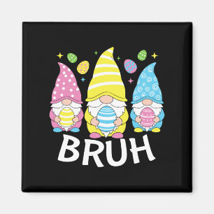 Bruh Meme Påsk Day Funny Bunny Eggs Gnomies Boys Magnet