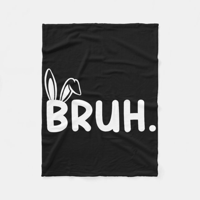Bruh Meme Påsk Day Funny Bunny Eggs Tonåringars Bo Fleecefilt (Framsidan)
