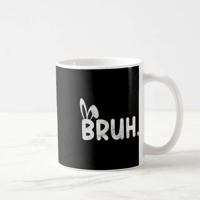 Bruh Meme Påsk Day Funny Bunny Eggs Tonåringars Bo Kaffemugg (Höger)