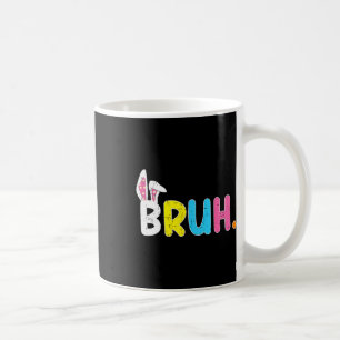 Bruh Meme Påsk Day Funny Bunny Eggs Tonåringars Bo Kaffemugg