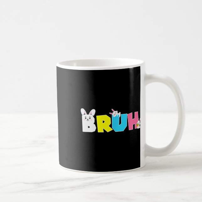 Bruh Meme Påsk Day Funny Bunny Eggs Tonåringars Bo Kaffemugg (Höger)
