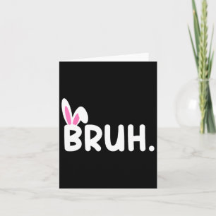 Bruh Meme Påsk Day Funny Bunny Eggs Tonåringars Bo Kort