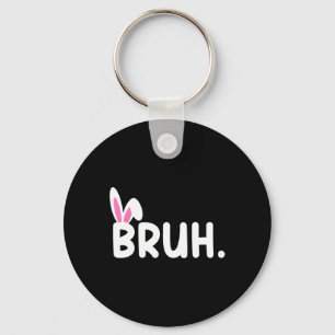 Bruh Meme Påsk Day Funny Bunny Eggs Tonåringars Bo Nyckelring