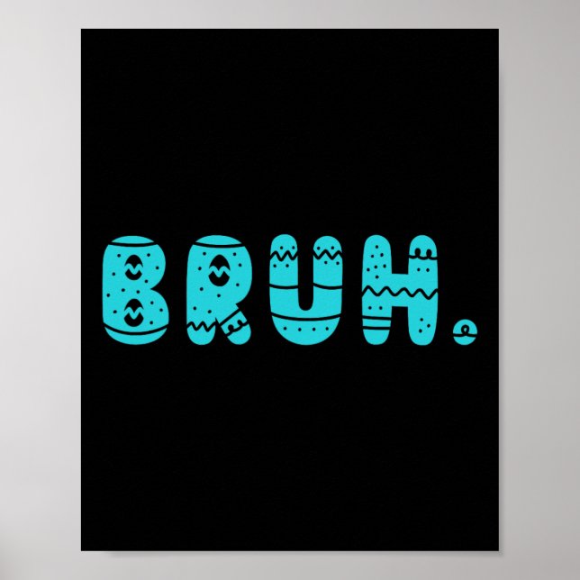 Bruh Meme Påsk Day Funny Bunny Eggs Tonåringars Bo Poster (Framsidan)