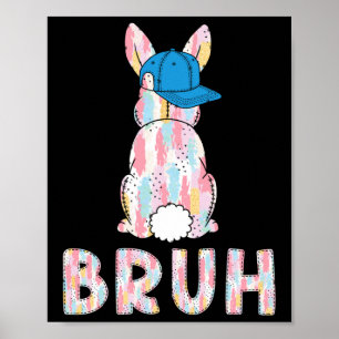 Bruh Meme Påsk Day Funny Bunny Eggs Tonåringars Bo Poster