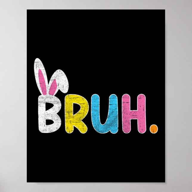 Bruh Meme Påsk Day Funny Bunny Eggs Tonåringars Bo Poster (Framsidan)