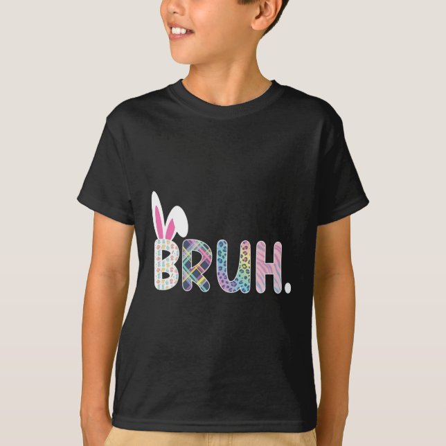 Bruh Meme Påsk Day Funny Bunny Eggs Tonåringars Bo T Shirt (Framsida)