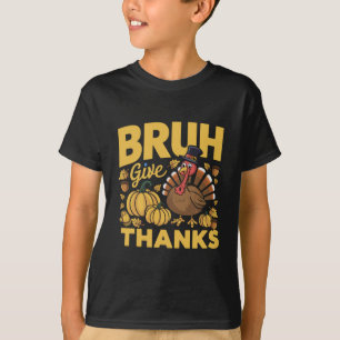 Bruh Meme Rolig Thanksgiving Kalkon Tacksam T Shirt