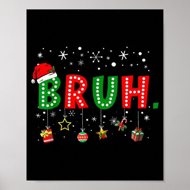 Bruh Meme Roligt Jul Citat Bro Hälsning Tonåring Poster (Framsidan)