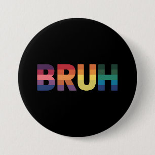 Bruh Meme Roligt Talesätt Bro Välkommen Hbtq Stolt Knapp