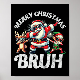 Bruh Meme Santa Dabbing genom Snö jul Poster