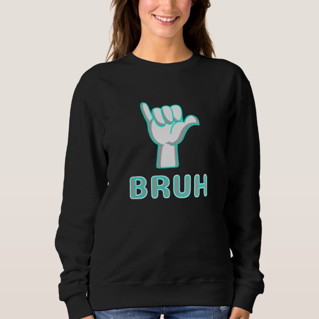 Bruh Meme  Saying Teen Clothes Girls Trendy Bruh T Shirt (Framsida)