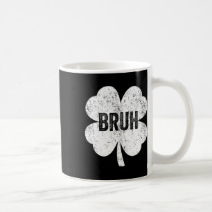 Bruh Meme Shamrock Funny St patricks day Tonåringa Kaffemugg