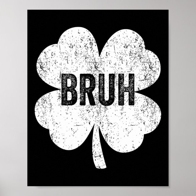 Bruh Meme Shamrock Funny St patricks day Tonåringa Poster (Framsidan)