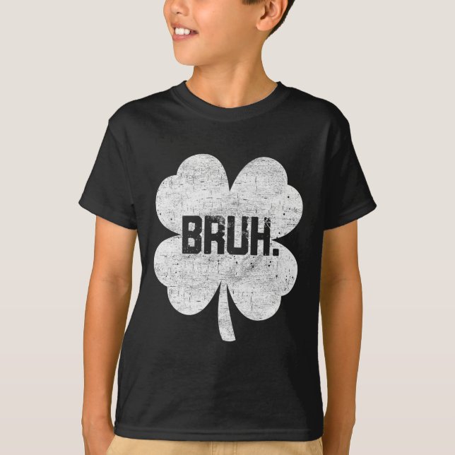Bruh Meme Shamrock Funny St patricks day Tonåringa T Shirt (Framsida)