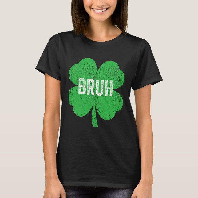 Bruh Meme Shamrock Funny St patricks day Tonåringa T Shirt (Framsida)