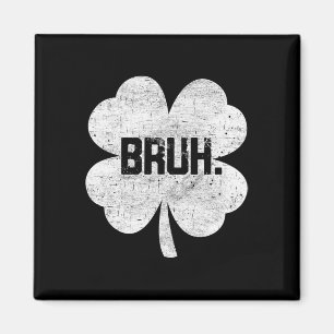 Bruh Meme Shamrock Rolig St Patricks Day Tonåringa Magnet