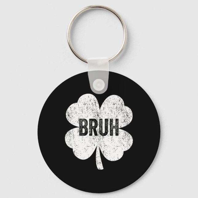 Bruh Meme Shamrock Roligt St Patrick Dag Tonåringa Nyckelring (Framsida)