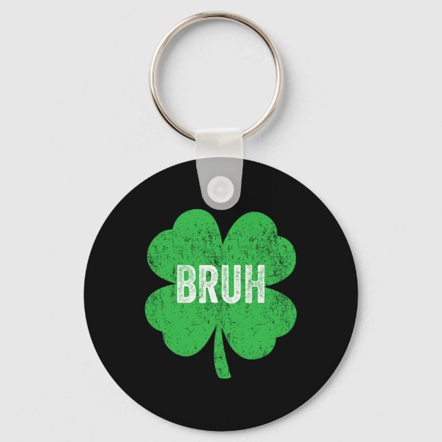Bruh Meme Shamrock Roligt St Patricks Day Tonåring Nyckelring (Framsida)