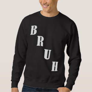 Bruh Meme som säger Brother Hälsning Manar Tonårin Lång Ärmad Tröja