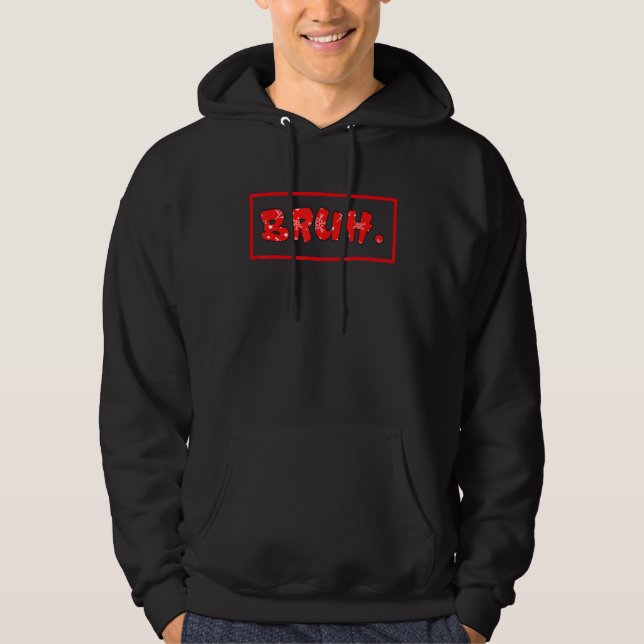 Bruh Meme som säger Hälsning Tonåringars Boys Mana Hoodie (Framsida)