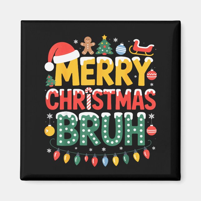 Bruh Merry Christmas Santa Hat Ugly Sweater Theme  Magnet (Framsidan)