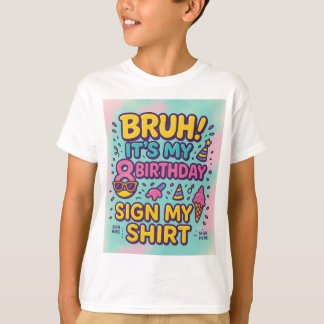 Bruh! Min åttonde födelsedag" T Shirt