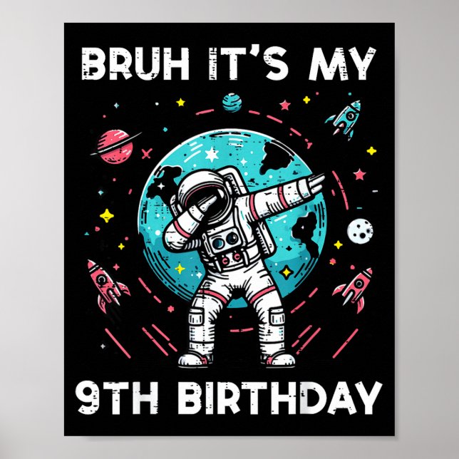 Bruh My 9th Birthday Astronaut Dab 9 Bday Boys Gir Poster (Framsidan)