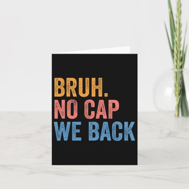 Bruh No Cap We Back Gen Z Funny Back to school Kort (Framsida)