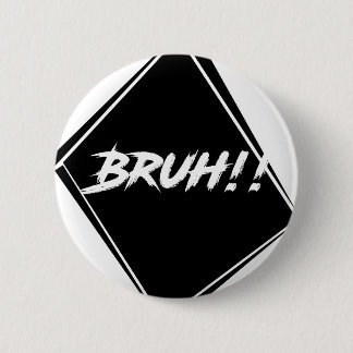 "Bruh" orddesign Knapp