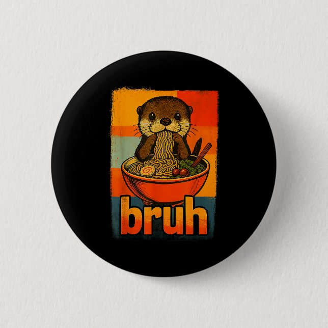 Bruh Otter Eating Japanese Ramen Noodles Men Women Knapp (Framsida)