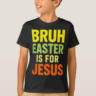 Bruh Påsk Är För Jesus - Kristet Roligt Tanktop T Shirt
