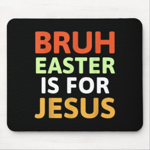 Bruh Påsk Är För Jesus Kristna Musmatta