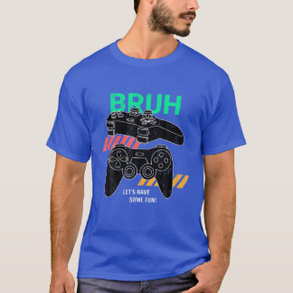BRUH-platser med Roligt-videospel, funktionsligt G T Shirt