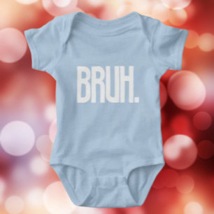 BRUH. Rolig slang baby bodysuit Söt brorhumor T Shirt