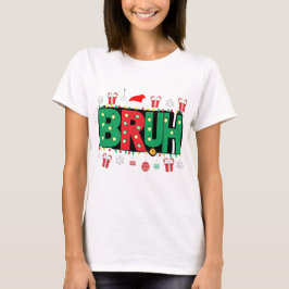 BRUH-roliga julklappar T Shirt