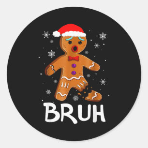 Bruh Roligt Jul Pepparkaksgubbe Tonåringar Pojkar Runt Klistermärke