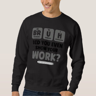Bruh Science Chemistry Biology Physics School Te Lång Ärmad Tröja