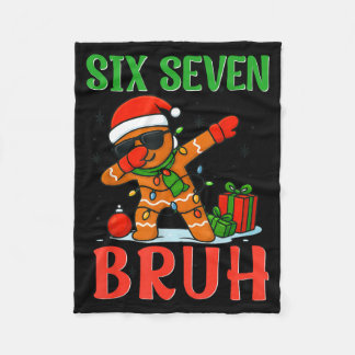 Bruh Six Seven Saying Dabbing Gingerbread Funny Ch Fleecefilt