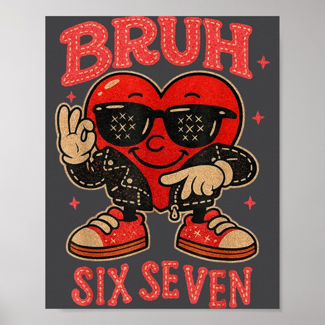 Bruh Six Seven Valentine Cute Heart 67 Meme Boys G Poster (Framsidan)